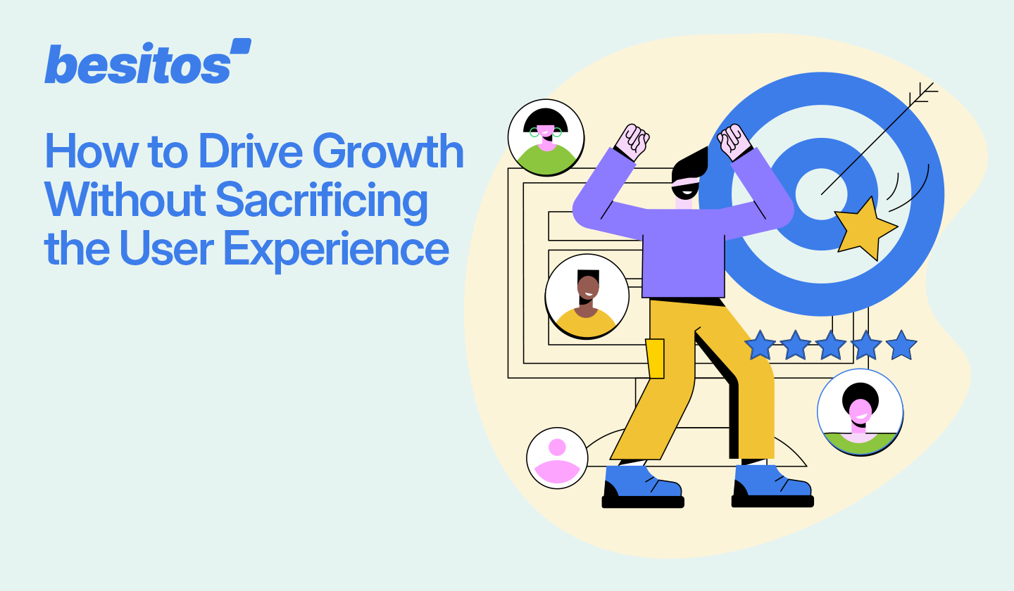 How To Drive Growth Without Sacrificing The User Experience